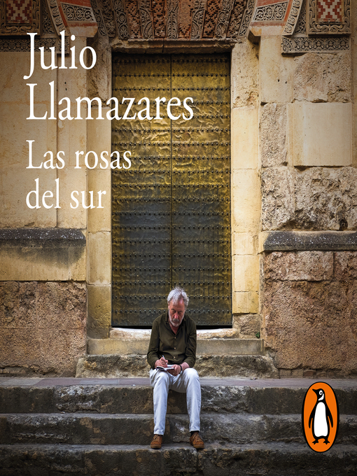 Title details for Las rosas del sur by Julio Llamazares - Available